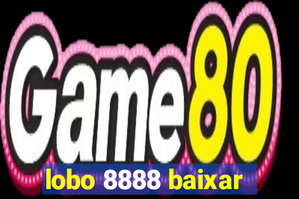 lobo 8888 baixar